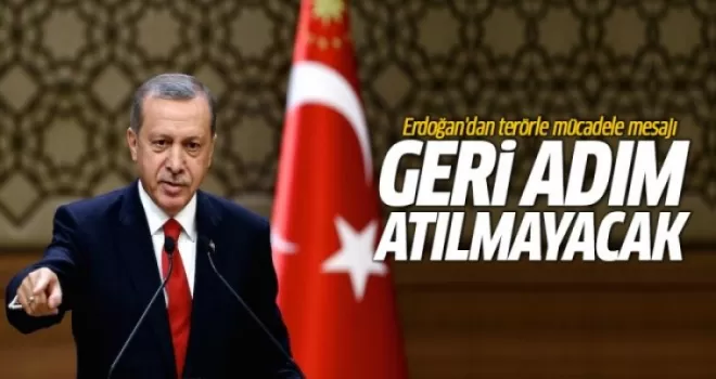 Erdoğan'dan terörle mücadele mesajı!