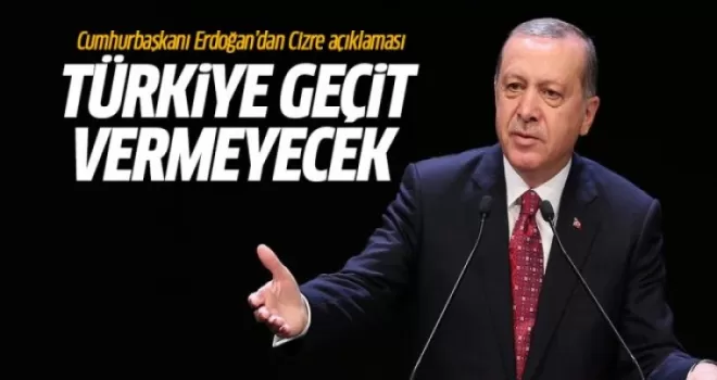 Erdoğan: Kirli emellerine asla geçit verilmeyecek