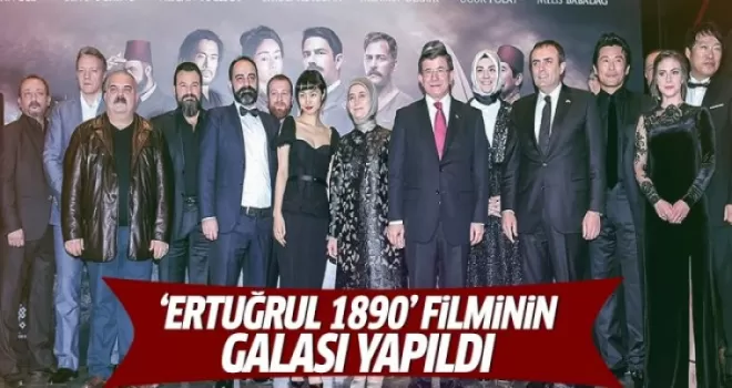 'Ertuğrul 1890' filminin galası yapıldı