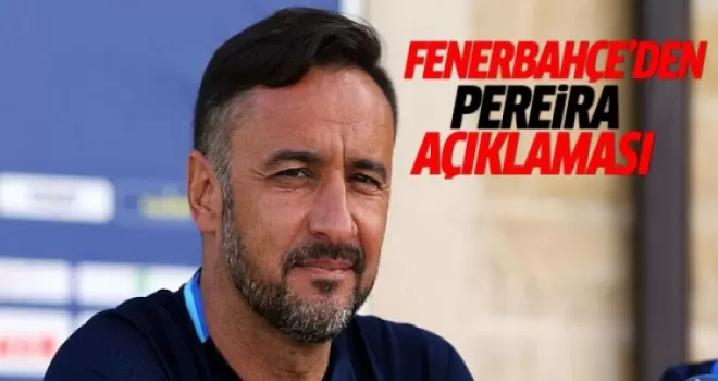 Fenerbahçe'den Pereira açıklaması