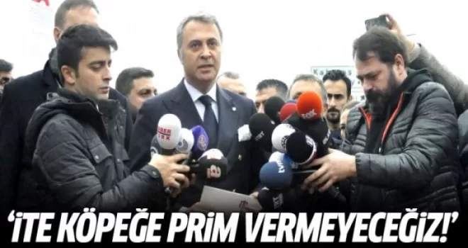 Fikret Orman: İte köpeğe prim vermeyeceğiz!