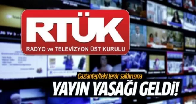 Gaziantep'teki terör saldırısına geçici yayın yasağı