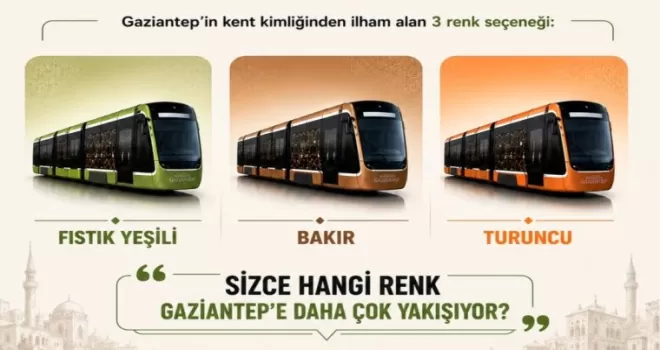 Gaziantepliler tramvay renklerini kendileri netleştirecek