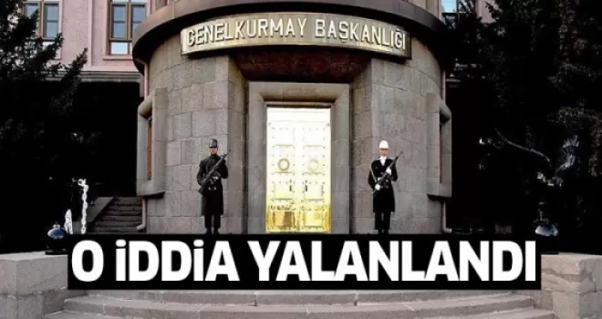 Genelkurmay Başkanlığı'ndan o iddiaya yalanlama