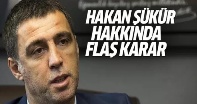 Hakan Şükür hakkında yakalama kararı