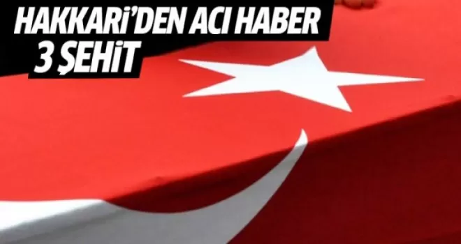 Hakkari'de çatışma: 3 asker şehit oldu!