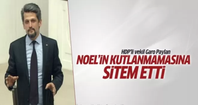 HDP'li vekil Noel'in kutlanmamasına sitem etti