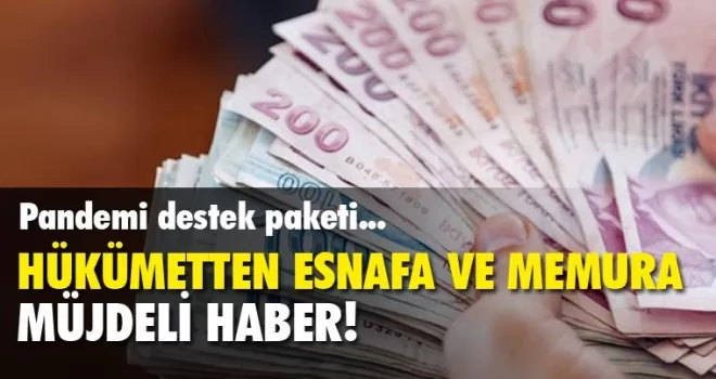 Hükümetten memura ve esnafa müjdeli haber