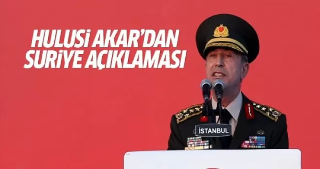 Hulusi Akar'dan Suriye açıklaması!
