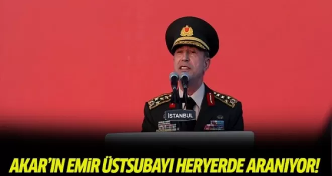 Hulusi Akar'ın eski emir astsubayı her yerde aranıyor!