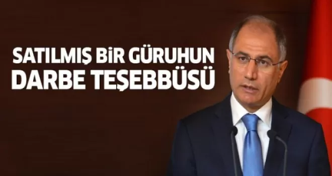 İçişleri Bakanı Ala: Satılmış bir güruhun darbe teşebbüsü