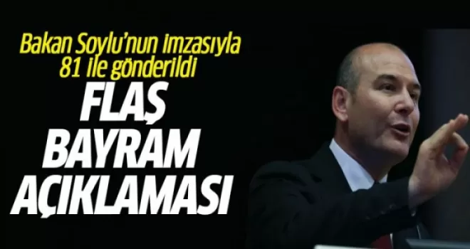 İçişleri Bakanlığı'dan flaş 'Ramazan Bayramı' açıklaması