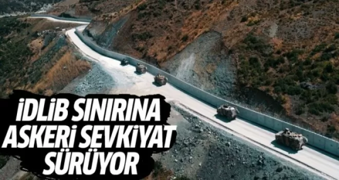 İdlib Sınırına Askeri Sevkiyat Sürüyor