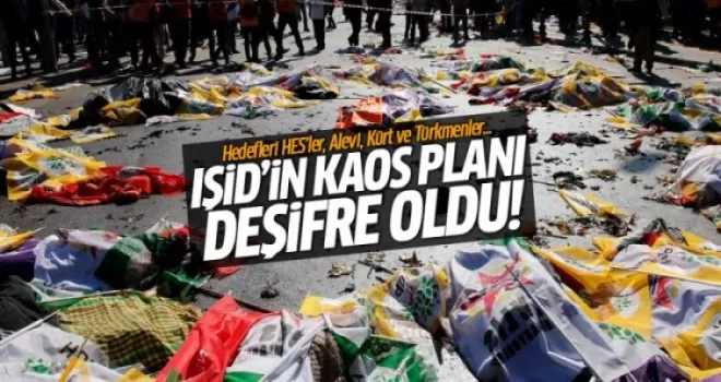 IŞİD'in kaos planı deşifre oldu!