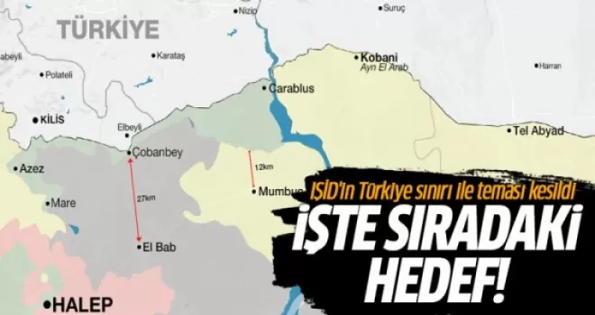 IŞİD'in Türkiye sınırı ile teması kesildi! İşte sıradaki hedef