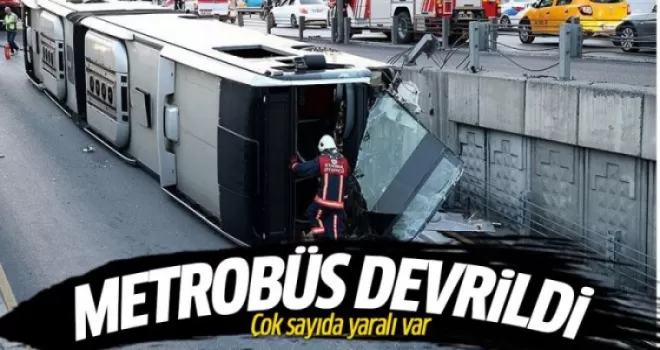 İstanbul'da metrobüs devrildi: 10 yaralı