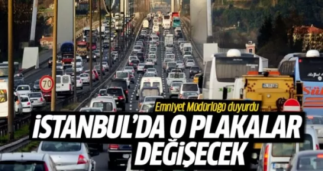 İstanbul'da plakalar değişecek