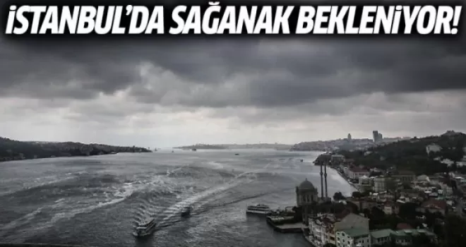 İstanbul'da Sağanak Bekleniyor