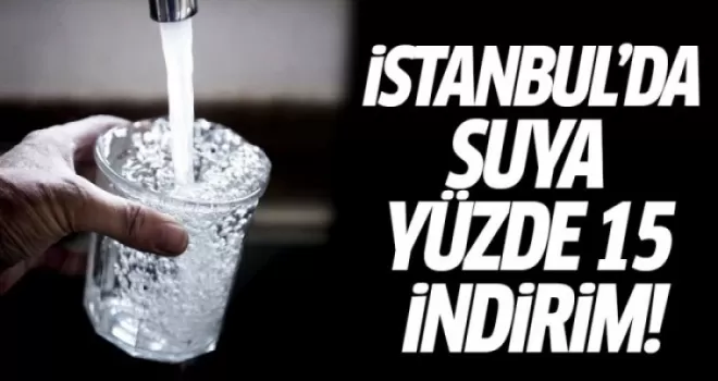 İstanbul'da suya yüzde 15 indirim