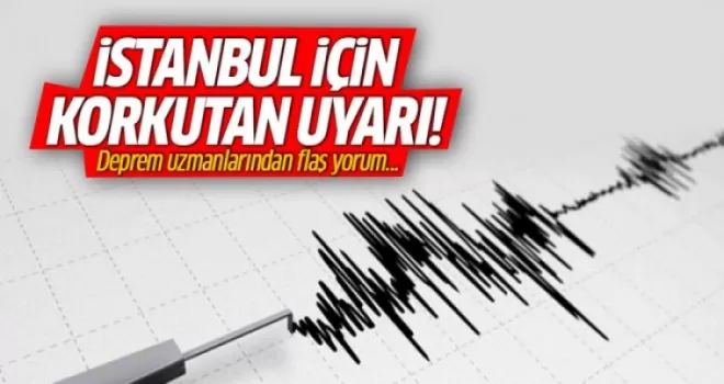 İstanbul depremi için korkutan uyarı!