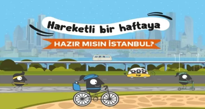 İstanbul’u hareketli bir hafta bekliyor!