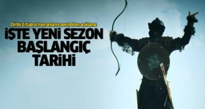 İşte Diriliş Ertuğrul yeni sezon başlangıç tarihi