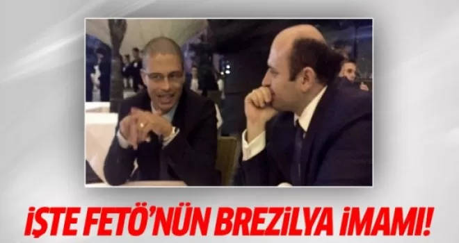 İşte FETÖ'nün Brezilya imamı!