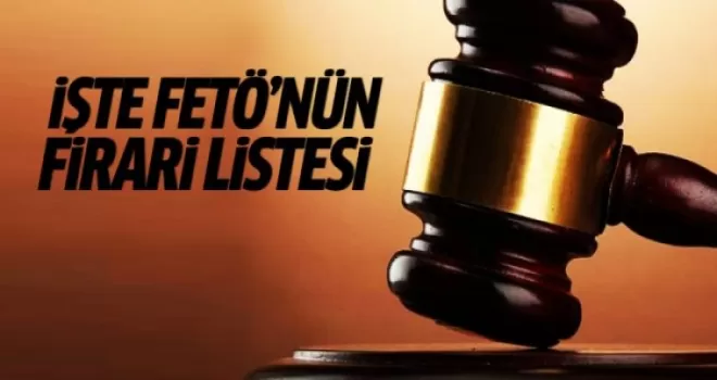 İşte FETÖ'nün firarileri