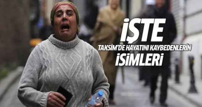 İşte saldırıda hayatını kaybedenlerin isimleri