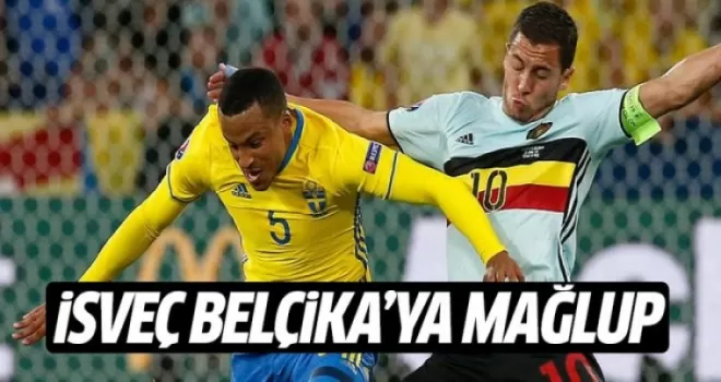 İsveç Belçika'ya mağlup oldu