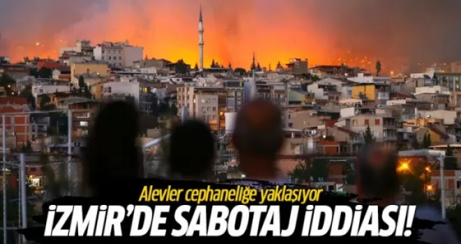 İzmir Buca'da sabotaj iddiası! Alevler cephaneliğe yaklaşıyor