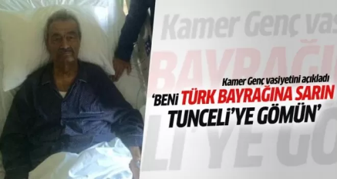 Kamer Genç vasiyetini açıkladı