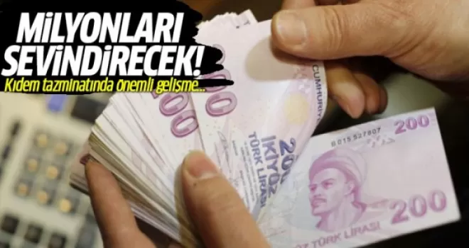 Kıdem Tazminatında Önemli Gelişme Milyonları Sevindirecek