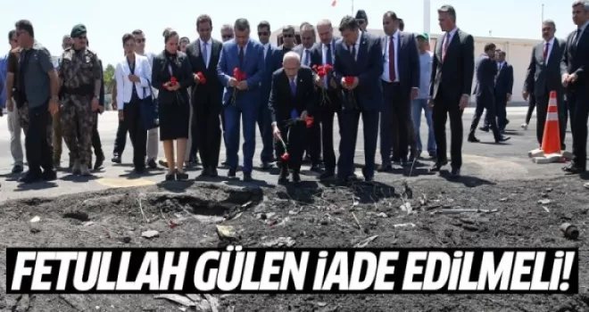 Kılıçdaroğlu: Fetullah Gülen kesinlikle iade edilmeli