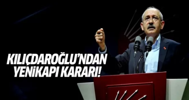 Kılıçdaroğlu'ndan Yenikapı kararı!