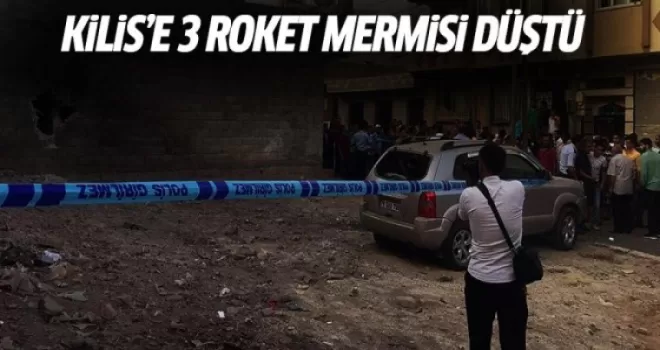 Kilis'e 3 roket mermisi düştü