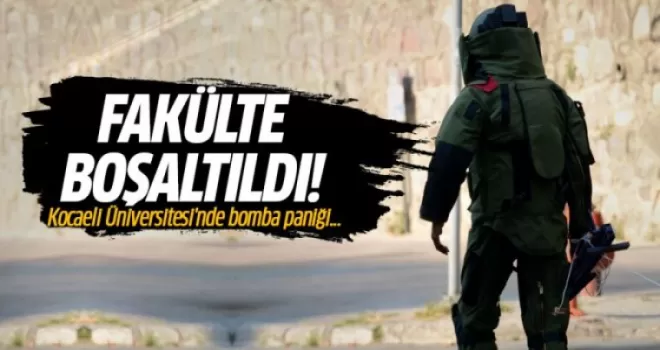 Kocaeli Üniversitesi'nde bomba paniği: Fakülte boşaltıldı