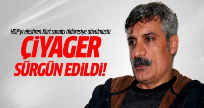 Kürt sanatçı Çiyager sürgün edildi!