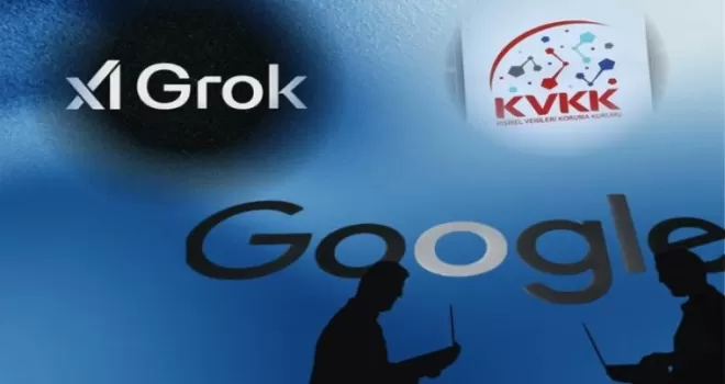 KVKK’dan Grok ve Google’a inceleme!