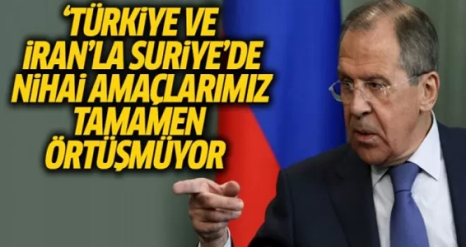 Lavrov: Türkiye İle İran’la Suriye’de Nihai Amaçlarımız Tamamen Örtüşmüyor
