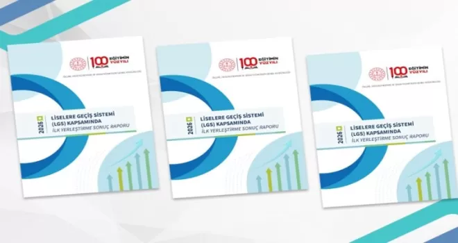 LGS’de ilk yerleştirme sonuç raporu yayımlandı
