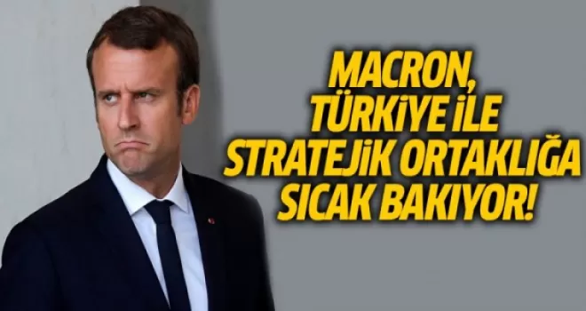 Macron, Türkiye İle Stratejik Ortaklığa Sıcak Bakıyor