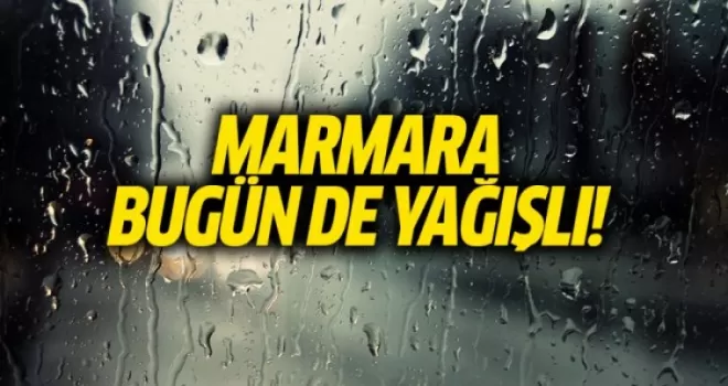 Marmara Bölgesi Bugün de Yağışlı