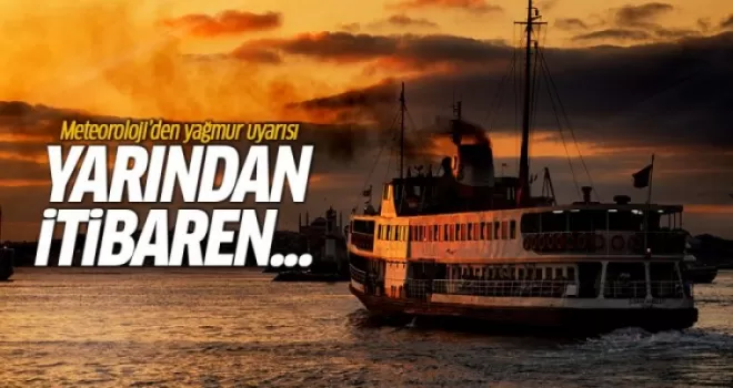 Meteoroloji'den yağmur uyarısı: Yarından itibaren...