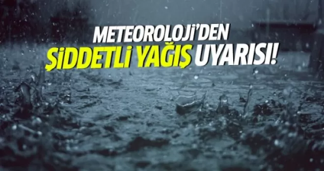 Meteorolojiden kuvvetli yağış uyarısı