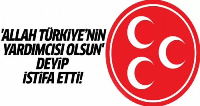 MHP'de kritik istifa ülkücü isim gitti