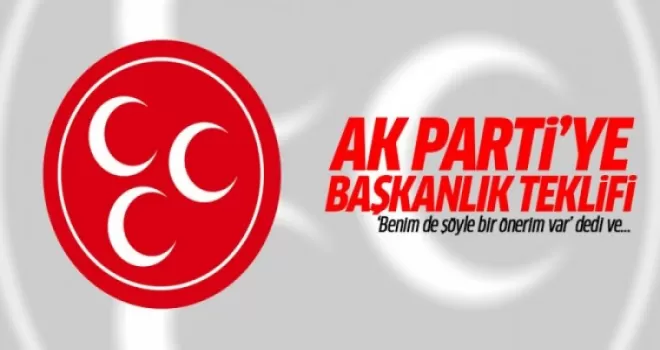 MHP'den AK Parti'ye başkanlık teklifi
