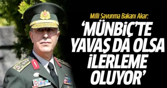 Milli Savunma Bakanı Akar: Münbiç'te Yavaş da Olsa İlerleme Oluyor