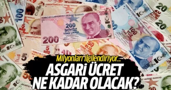 Milyonları ilgilendiriyor... Asgari ücret ne kadar olacak?