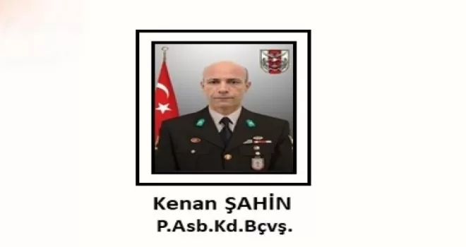 MSB: Rahatsızlanan Piyade Astsubay Kıdemli Başçavuş şehit oldu